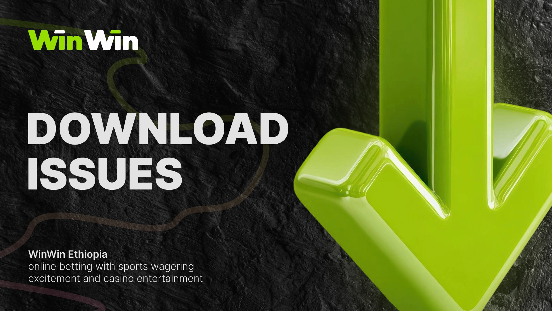 Winwin Ethiopia, an Android iOS mobile platform for sports betting, football, basketball, tennis, and cricket, and online casino gaming. General information about potential difficulties.